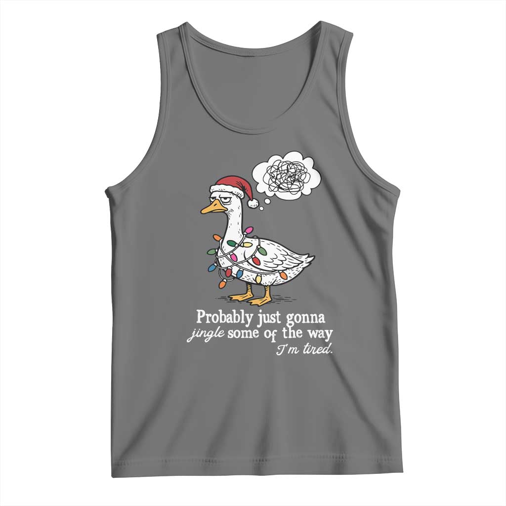 Probably Just Gonna Jingle Some Of The Way I'm Tired Tank Top Funny Christmas Goose TS11 Black Heather Print Your Wear
