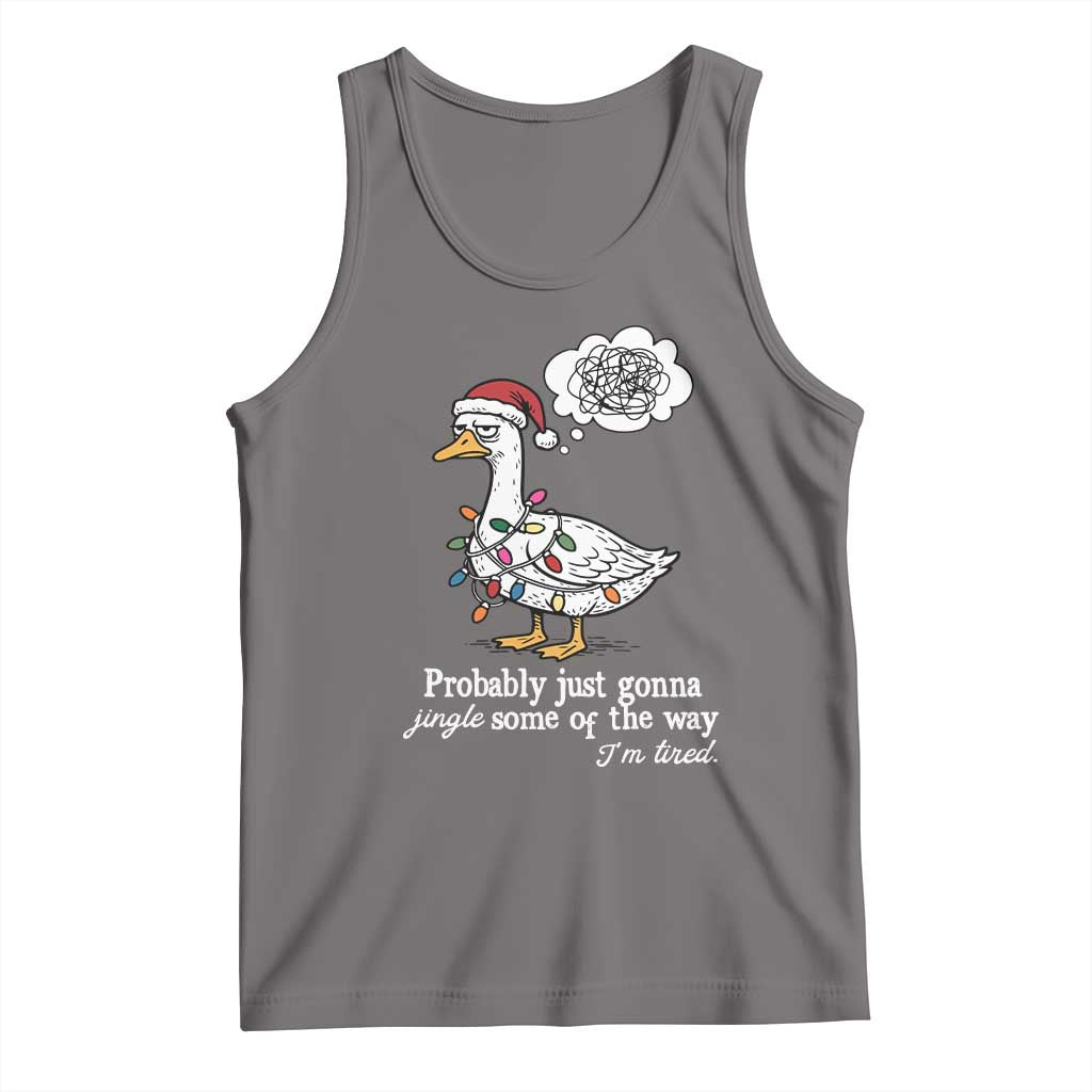 Probably Just Gonna Jingle Some Of The Way I'm Tired Tank Top Funny Christmas Goose TS11 Deep Heather Print Your Wear