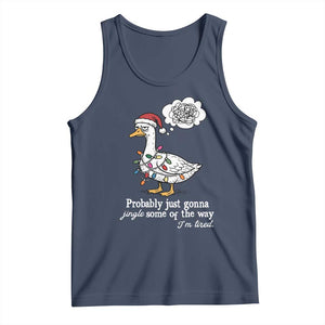 Probably Just Gonna Jingle Some Of The Way I'm Tired Tank Top Funny Christmas Goose TS11 Navy Print Your Wear