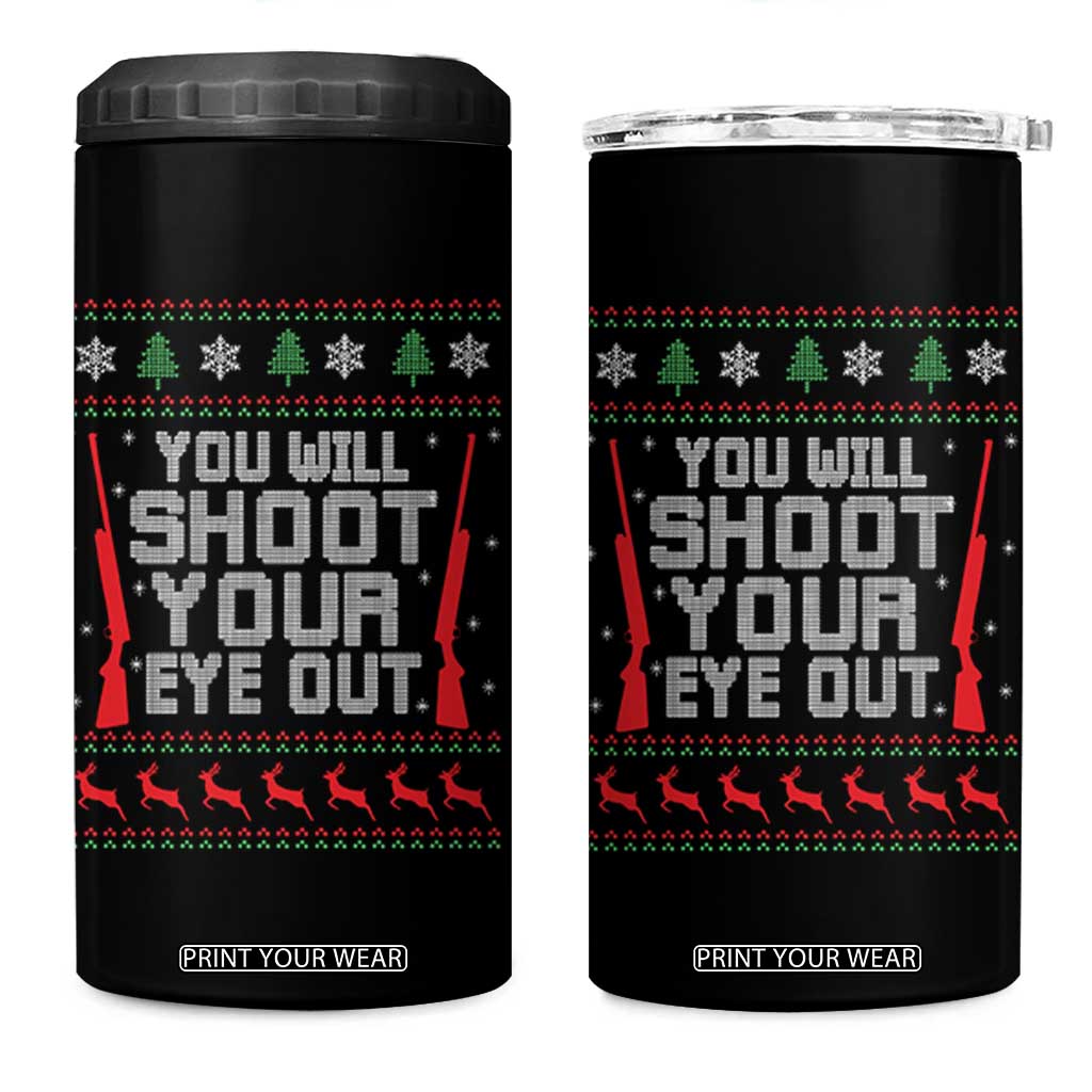 Funny You'll Shoot Your Eye Out Kid 4 in 1 Can Cooler Tumbler Christmas Movie Guns TS11 One Size: 16 oz Black Print Your Wear