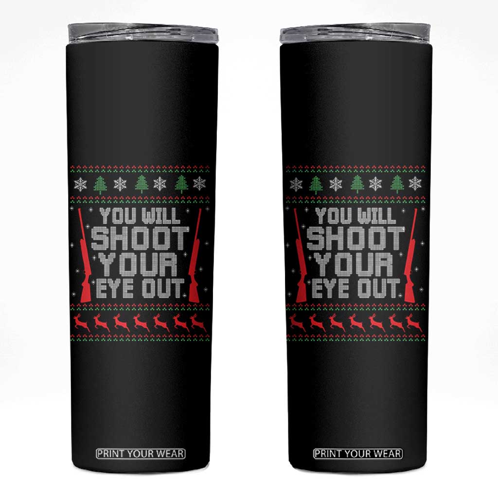 Funny You'll Shoot Your Eye Out Kid Skinny Tumbler Christmas Movie Guns TS11 Black Print Your Wear