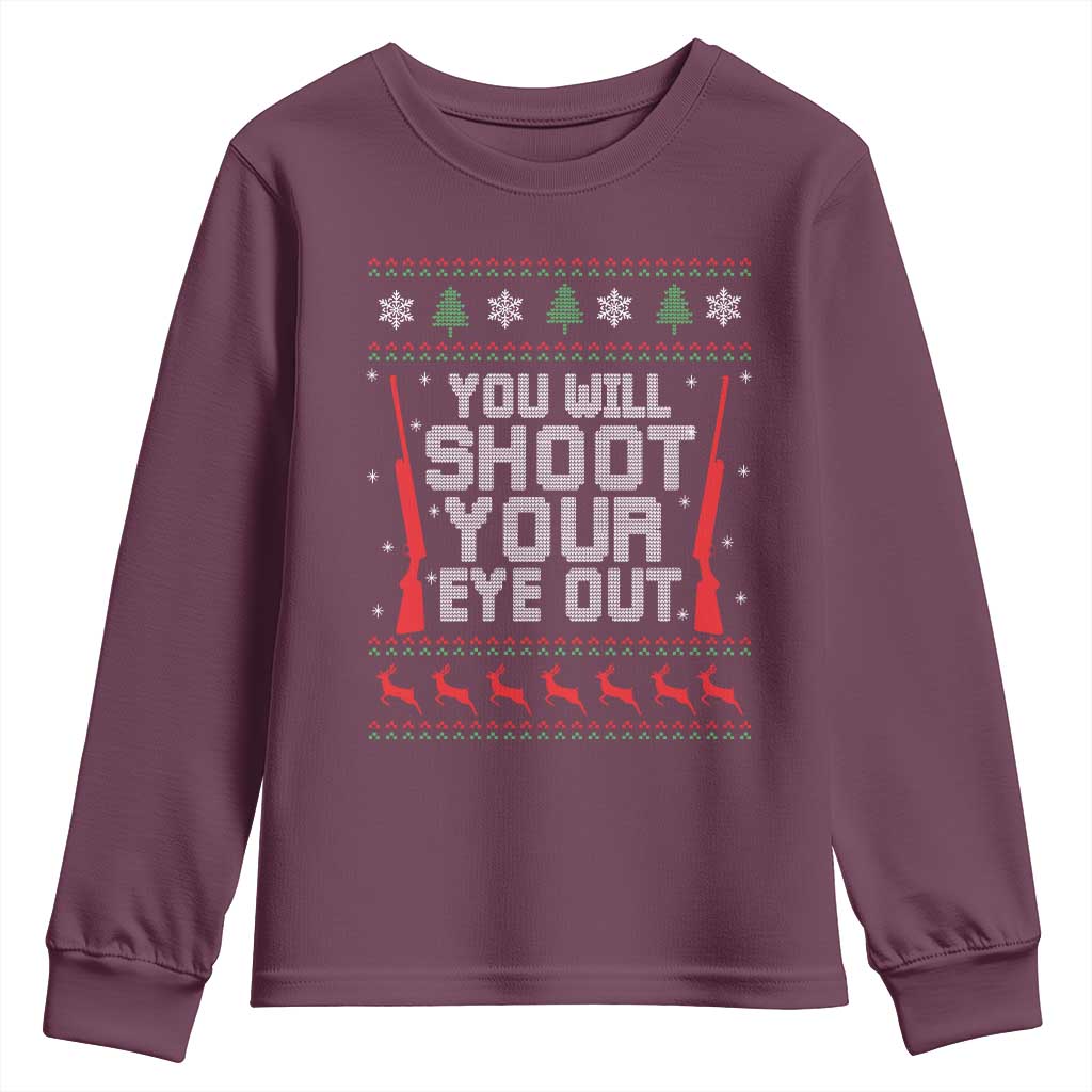 Funny You'll Shoot Your Eye Out Kid Youth Sweatshirt Christmas Movie Guns TS11 Maroon Print Your Wear