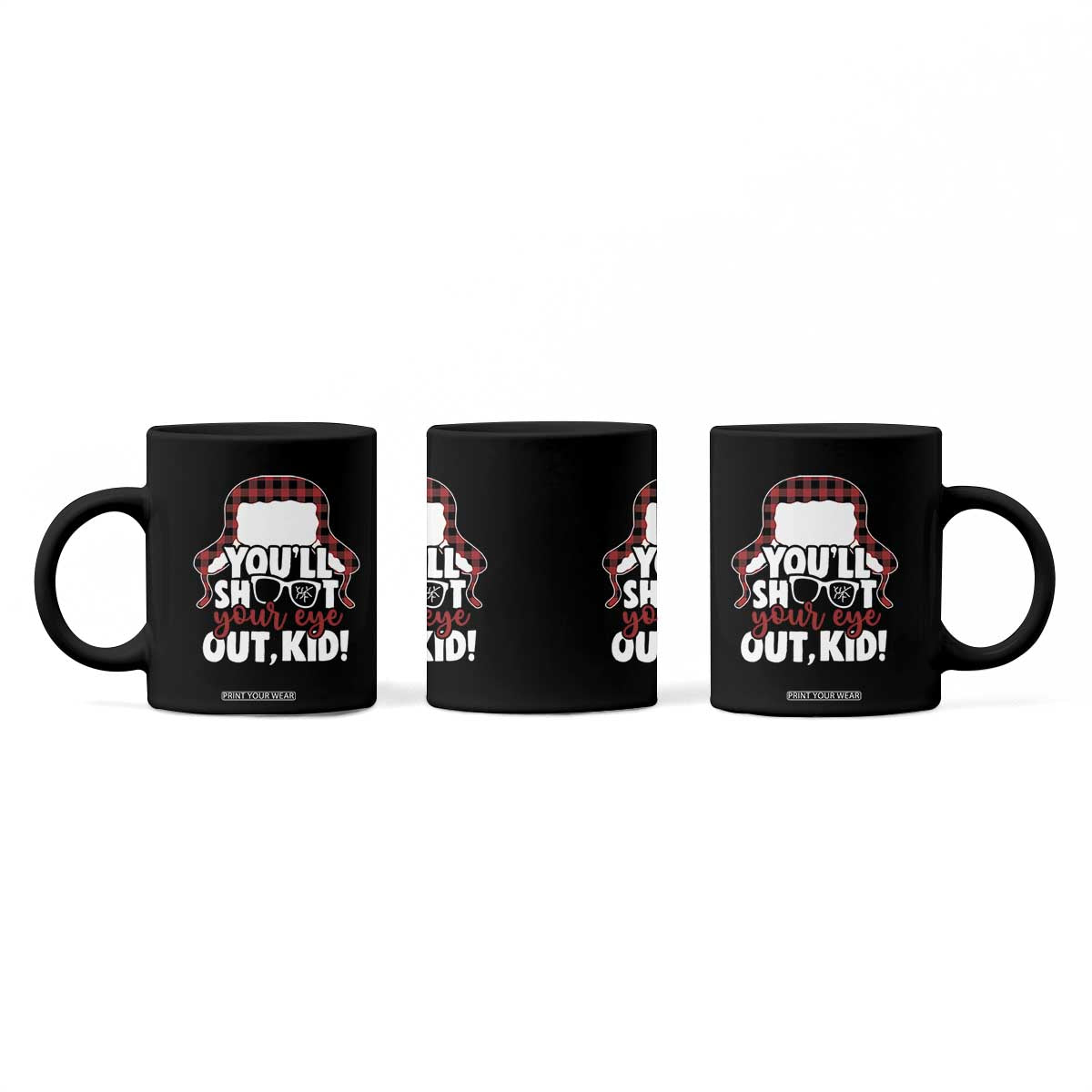 Funny You Will Shoot Your Eye Out Kid Coffee Mug Christmas Movie Glasses Hat TS11 Print Your Wear