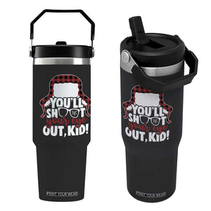Funny You Will Shoot Your Eye Out Kid Flip Straw Tumbler Christmas Movie Glasses Hat TS11 One Size: 30 oz Black Print Your Wear