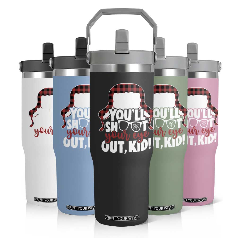 Funny You Will Shoot Your Eye Out Kid Flip Straw Tumbler Christmas Movie Glasses Hat TS11 Print Your Wear