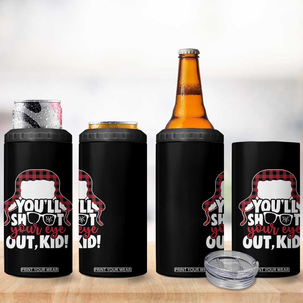 Funny You Will Shoot Your Eye Out Kid 4 in 1 Can Cooler Tumbler Christmas Movie Glasses Hat TS11 Print Your Wear