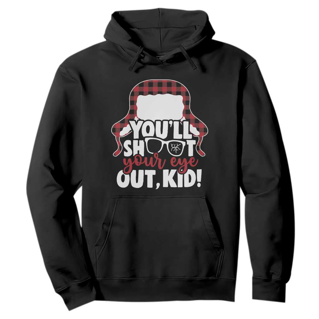 Funny You Will Shoot Your Eye Out Kid Hoodie Christmas Movie Glasses Hat TS11 Black Print Your Wear