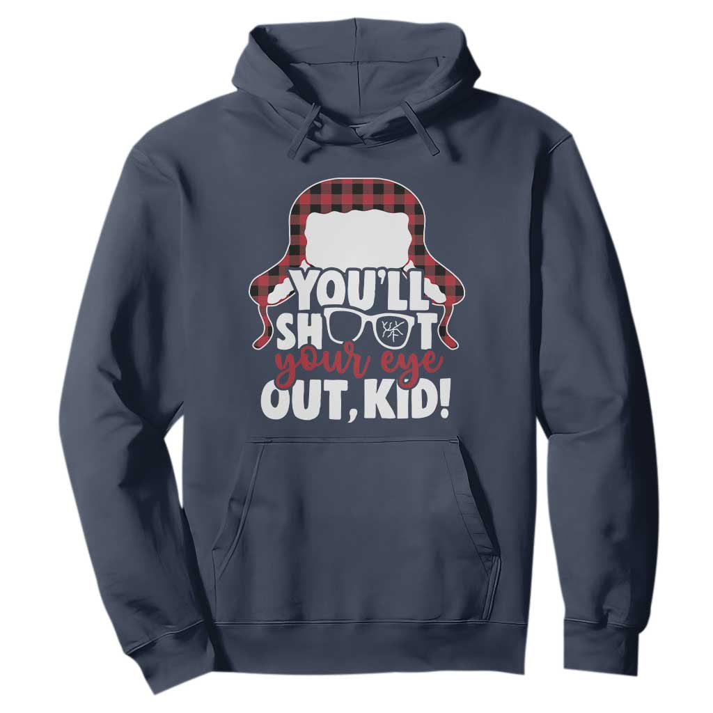 Funny You Will Shoot Your Eye Out Kid Hoodie Christmas Movie Glasses Hat TS11 Navy Print Your Wear