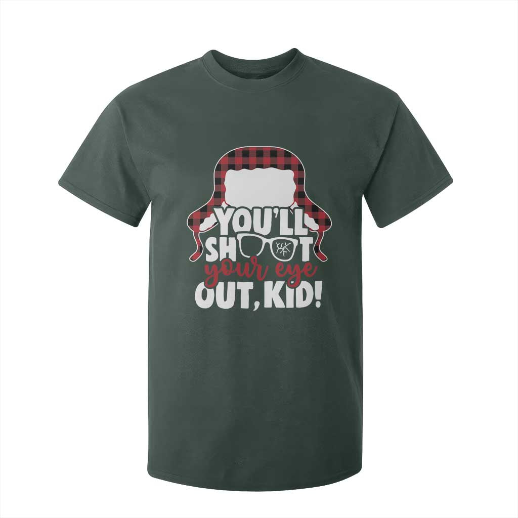 Funny You Will Shoot Your Eye Out Kid T Shirt For Kid Christmas Movie Glasses Hat TS11 Dark Forest Green Print Your Wear