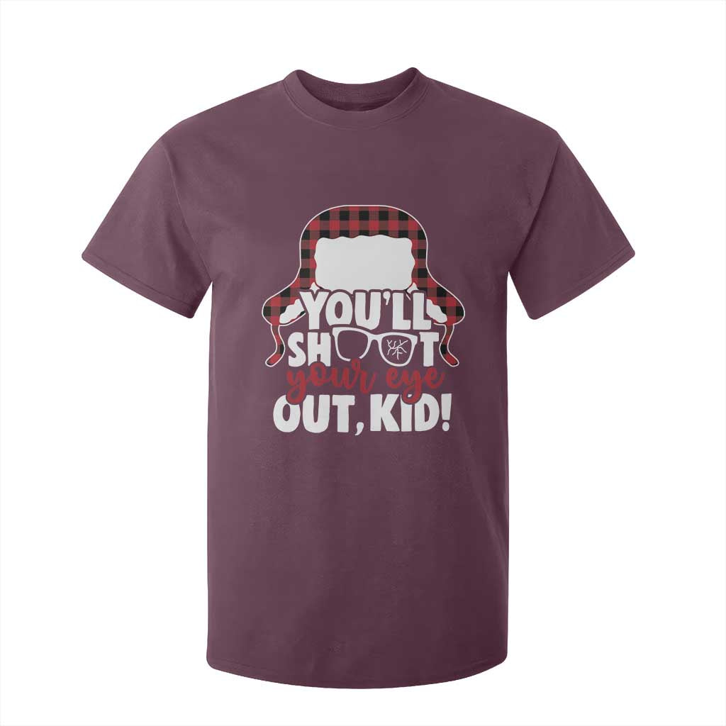 Funny You Will Shoot Your Eye Out Kid T Shirt For Kid Christmas Movie Glasses Hat TS11 Maroon Print Your Wear