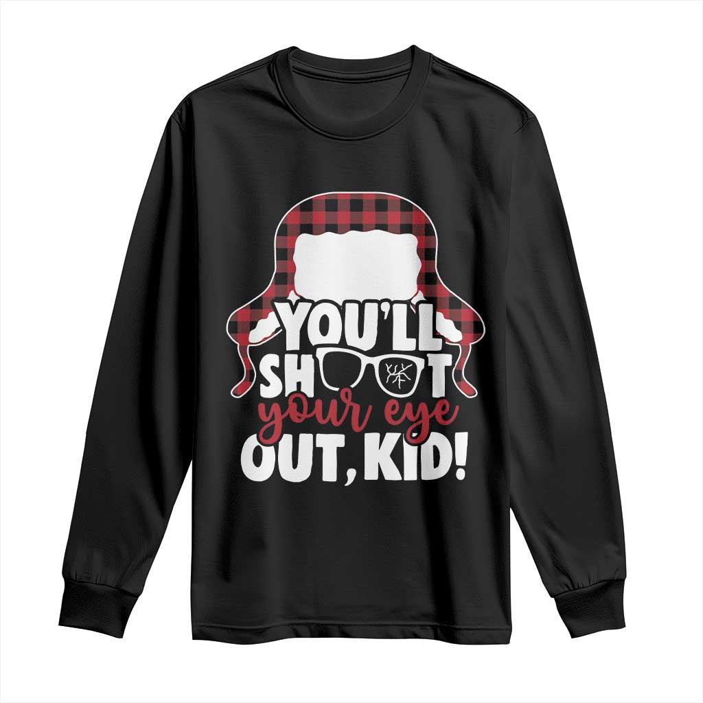 Funny You Will Shoot Your Eye Out Kid Long Sleeve Shirt Christmas Movie Glasses Hat TS11 Black Print Your Wear
