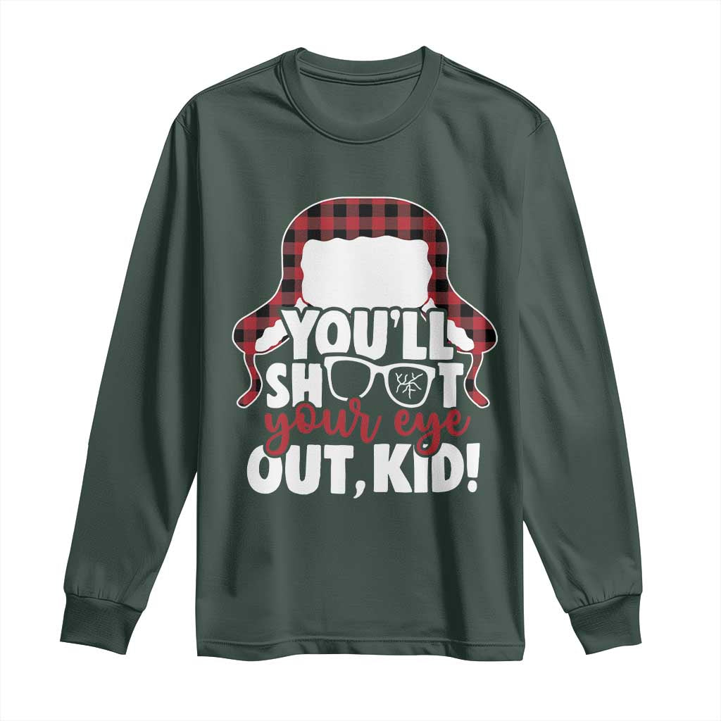 Funny You Will Shoot Your Eye Out Kid Long Sleeve Shirt Christmas Movie Glasses Hat TS11 Dark Forest Green Print Your Wear