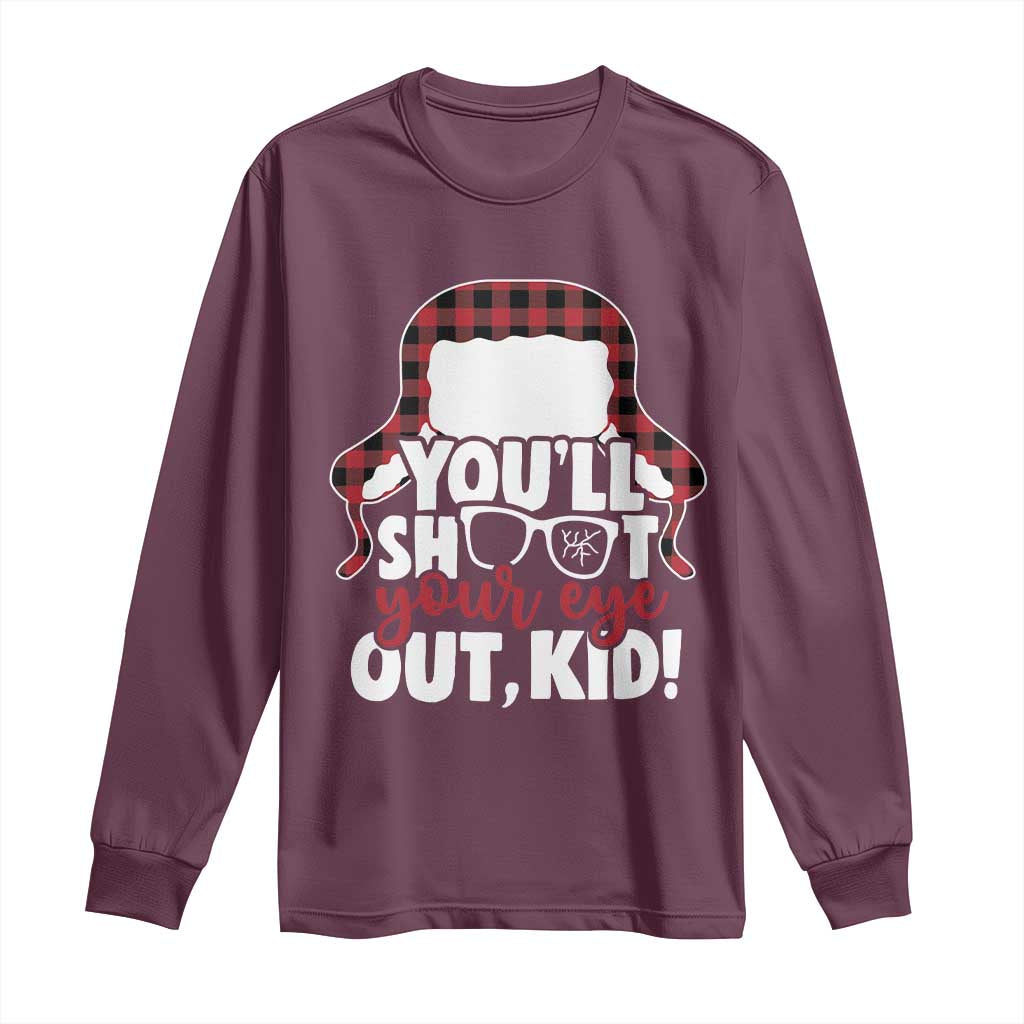 Funny You Will Shoot Your Eye Out Kid Long Sleeve Shirt Christmas Movie Glasses Hat TS11 Maroon Print Your Wear