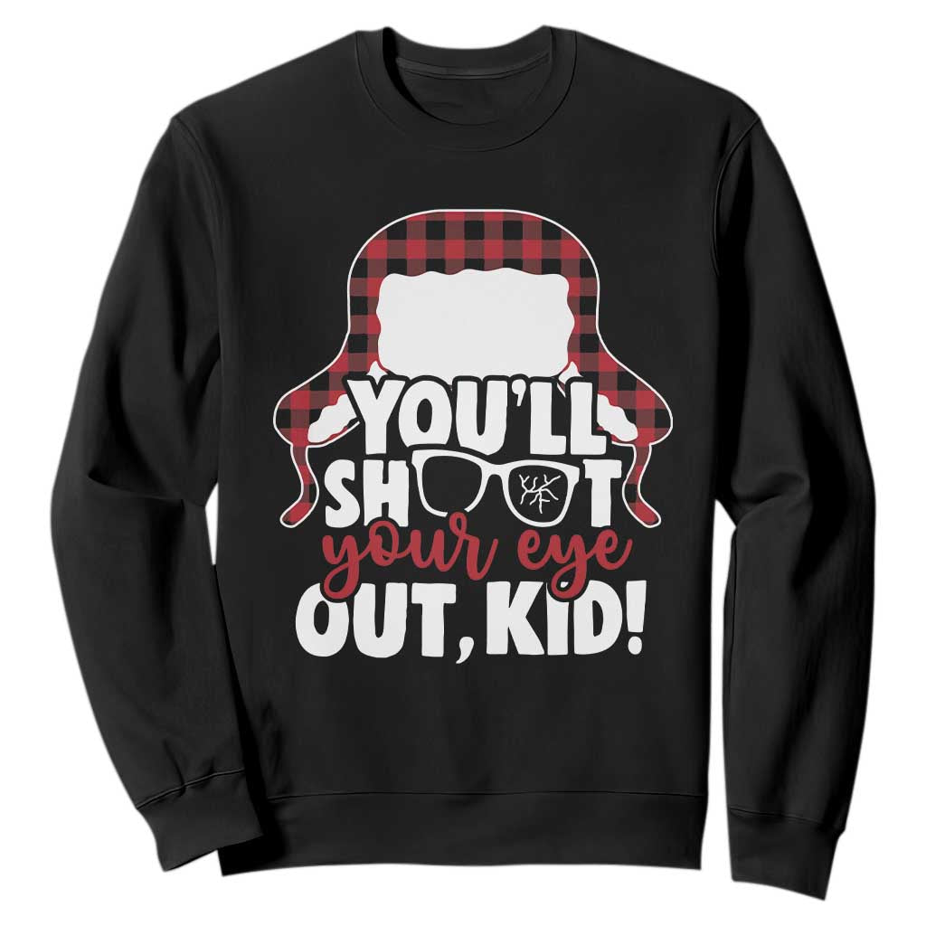 Funny You Will Shoot Your Eye Out Kid Sweatshirt Christmas Movie Glasses Hat TS11 Black Print Your Wear