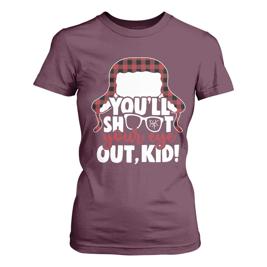 Funny You Will Shoot Your Eye Out Kid T Shirt For Women Christmas Movie Glasses Hat TS11 Maroon Print Your Wear