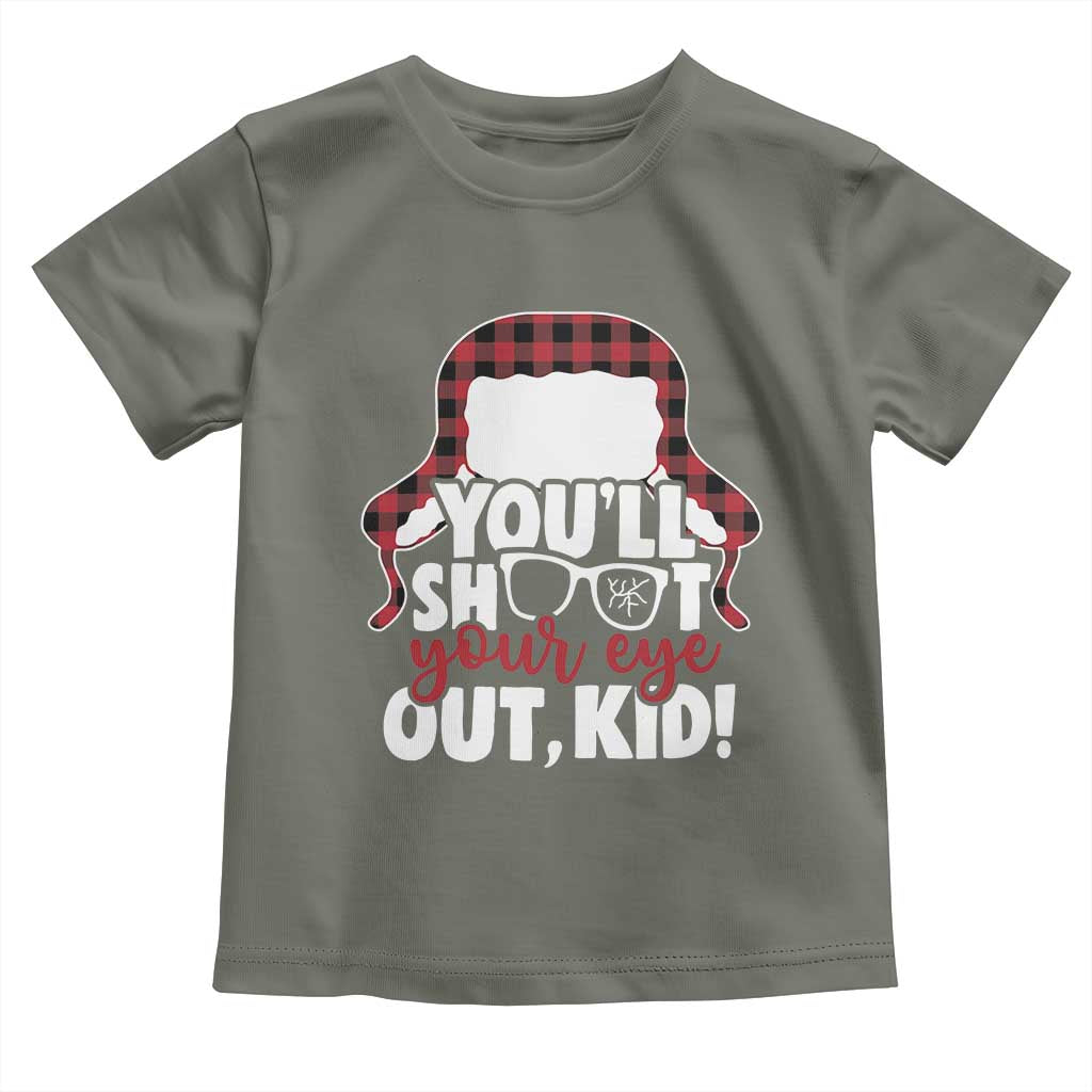 Funny You Will Shoot Your Eye Out Kid Toddler T Shirt Christmas Movie Glasses Hat TS11 Military Green Print Your Wear