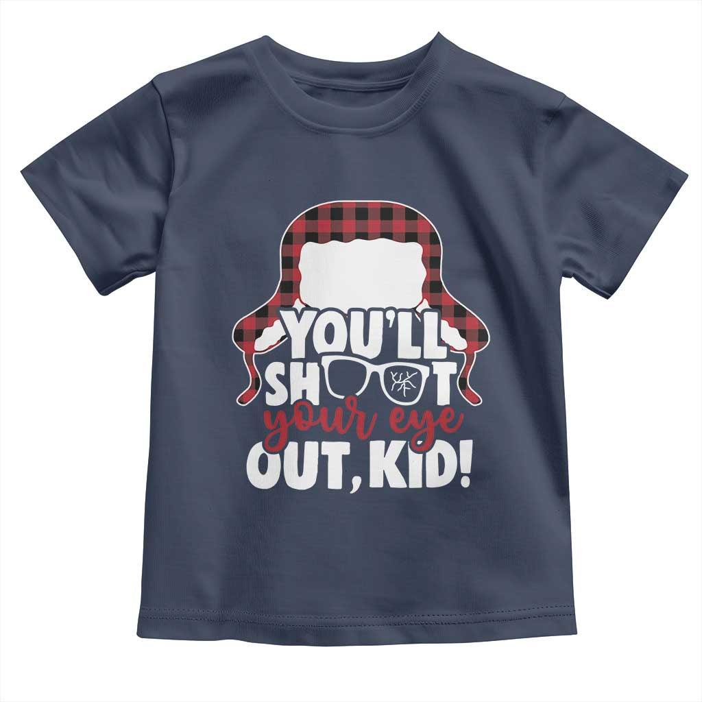 Funny You Will Shoot Your Eye Out Kid Toddler T Shirt Christmas Movie Glasses Hat TS11 Navy Print Your Wear