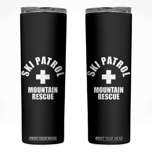 Ski Patrol Mountain Rescue Skinny Tumbler Winter Slopes Skiing Snowboarding TS11 Black Print Your Wear