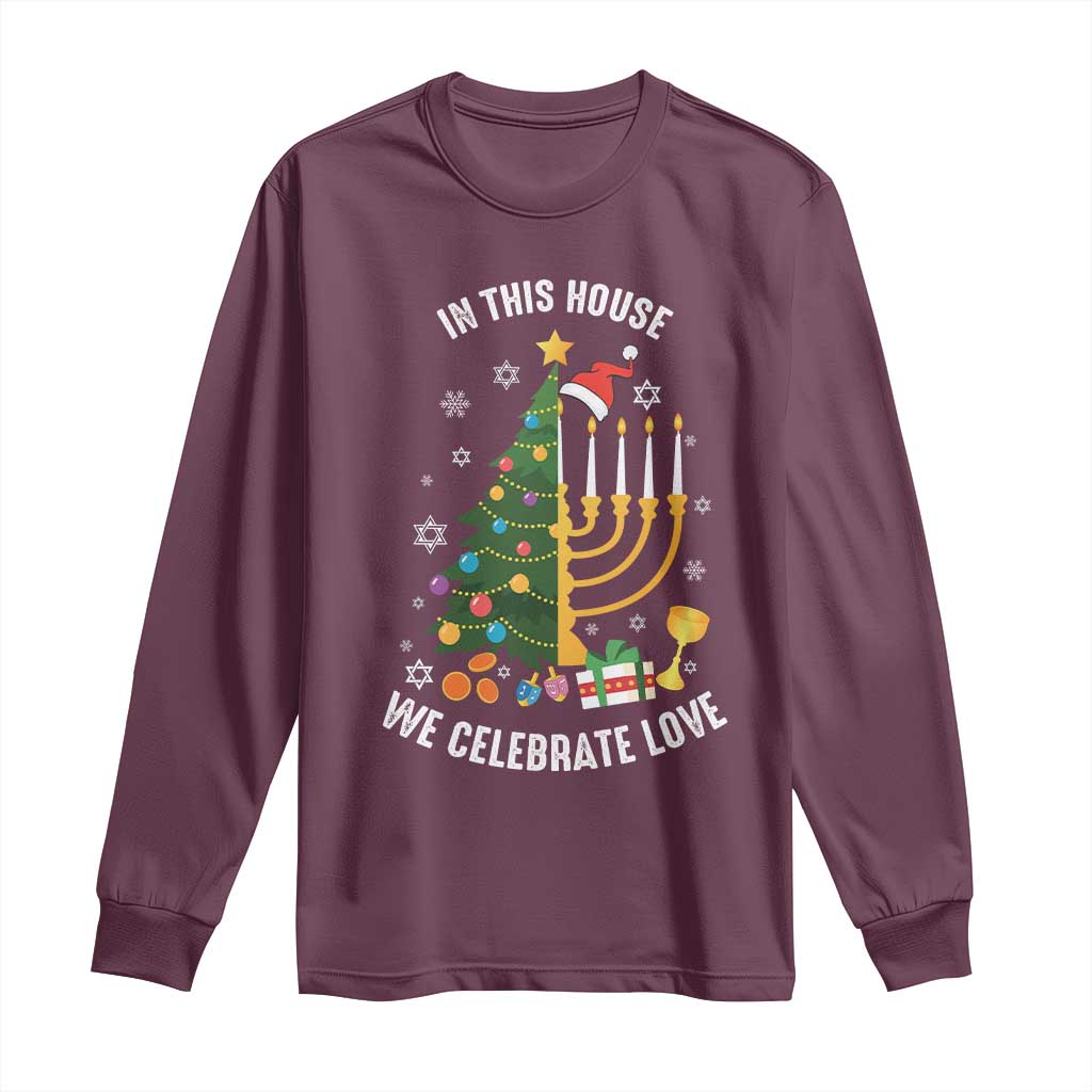 Funny Chrismukkah Hanukkah Christmas Long Sleeve Shirt In This House We Celebrate Love Xmas Tree Menorah TS11 Maroon Print Your Wear