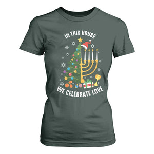 Funny Chrismukkah Hanukkah Christmas T Shirt For Women In This House We Celebrate Love Xmas Tree Menorah TS11 Dark Forest Green Print Your Wear