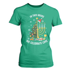 Funny Chrismukkah Hanukkah Christmas T Shirt For Women In This House We Celebrate Love Xmas Tree Menorah TS11 Irish Green Print Your Wear