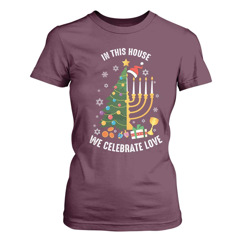 Funny Chrismukkah Hanukkah Christmas T Shirt For Women In This House We Celebrate Love Xmas Tree Menorah TS11 Maroon Print Your Wear