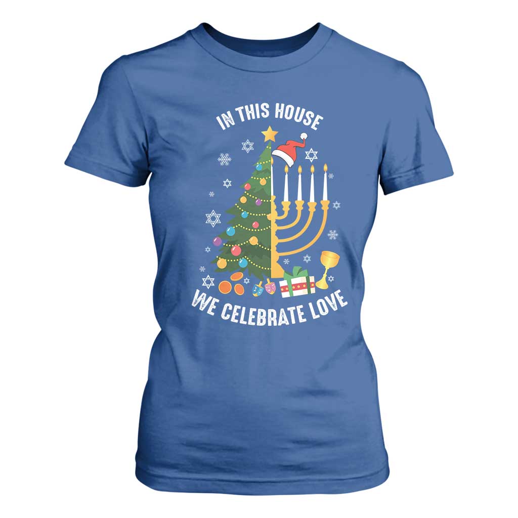 Funny Chrismukkah Hanukkah Christmas T Shirt For Women In This House We Celebrate Love Xmas Tree Menorah TS11 Royal Blue Print Your Wear