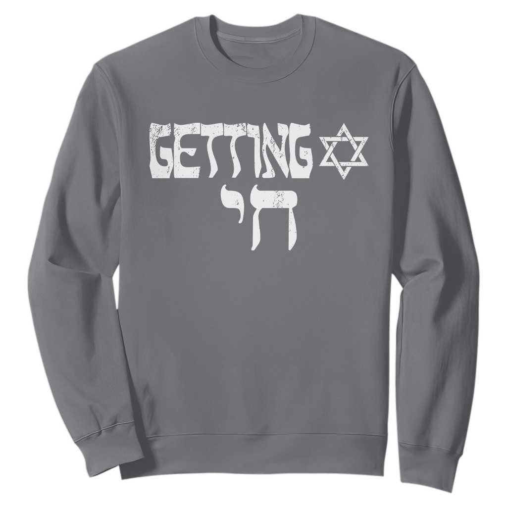 Funny Hebrew Sweatshirt Getting Chai Jewish Vintage David Star TS11 Charcoal Print Your Wear