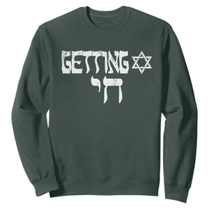 Funny Hebrew Sweatshirt Getting Chai Jewish Vintage David Star TS11 Dark Forest Green Print Your Wear
