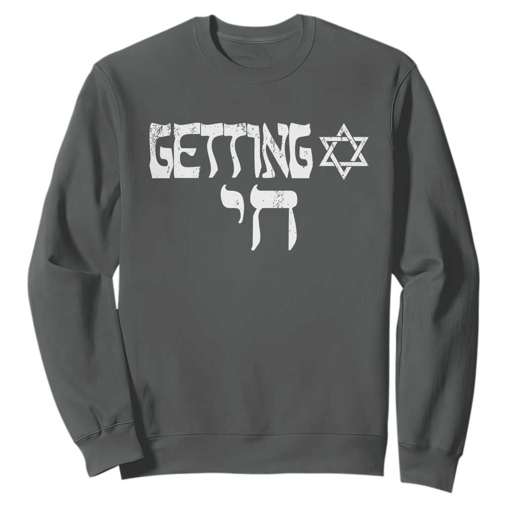 Funny Hebrew Sweatshirt Getting Chai Jewish Vintage David Star TS11 Dark Heather Print Your Wear