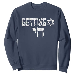Funny Hebrew Sweatshirt Getting Chai Jewish Vintage David Star TS11 Navy Print Your Wear