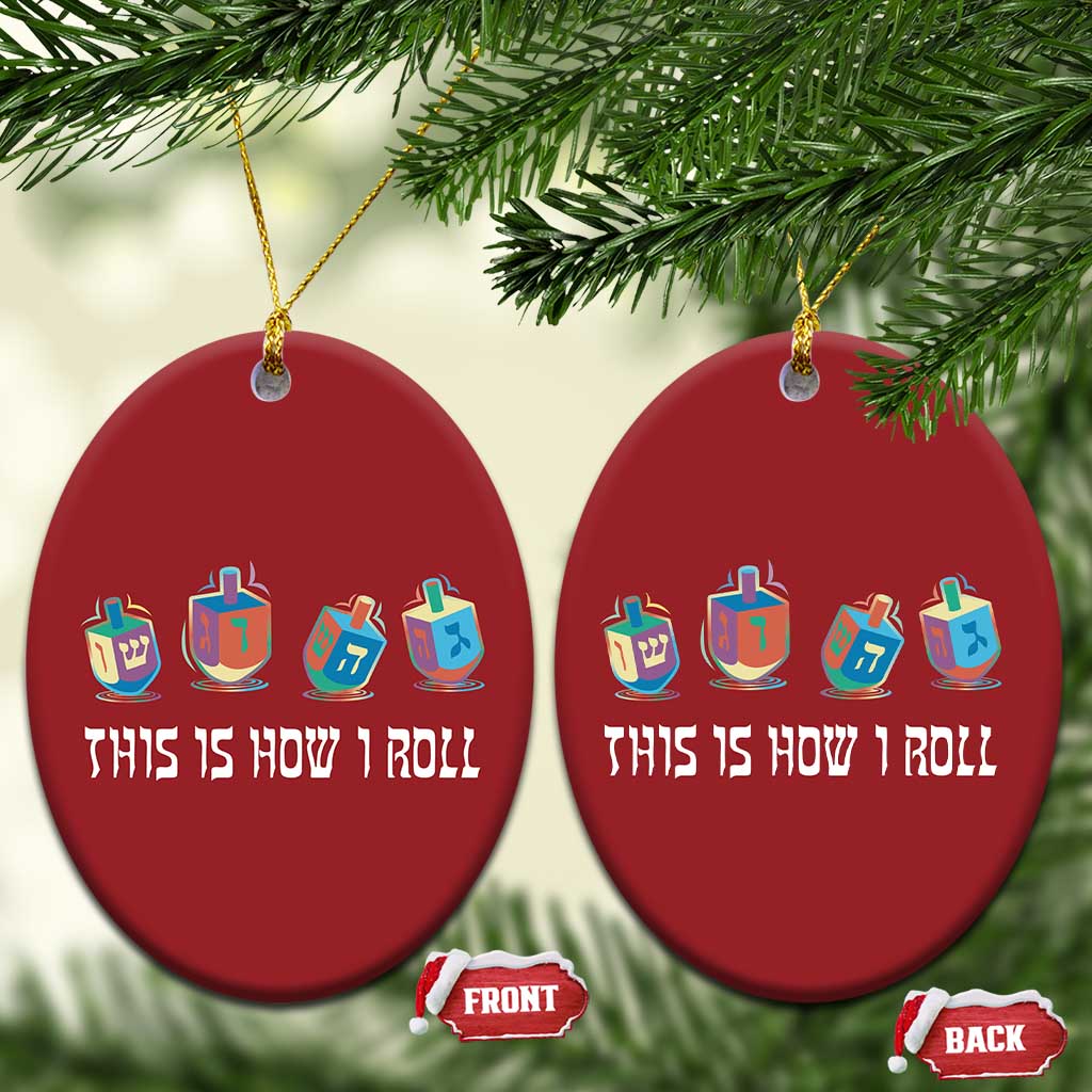 Funny Hanukkah Christmas Ornament This Is How I Roll Dreidel Chanukah Jew TS11 Oval Red Print Your Wear