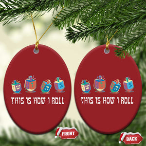 Funny Hanukkah Christmas Ornament This Is How I Roll Dreidel Chanukah Jew TS11 Oval Red Print Your Wear