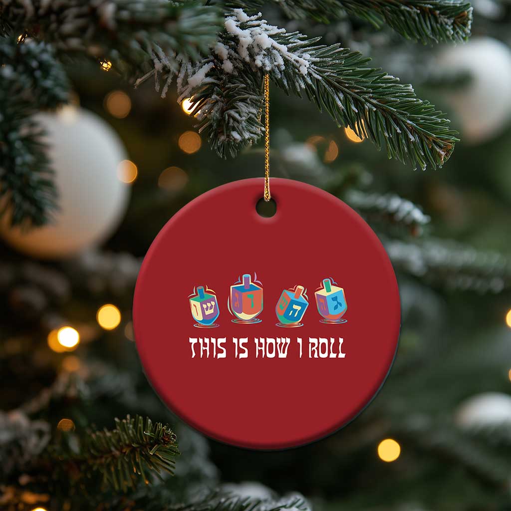 Funny Hanukkah Christmas Ornament This Is How I Roll Dreidel Chanukah Jew TS11 Print Your Wear