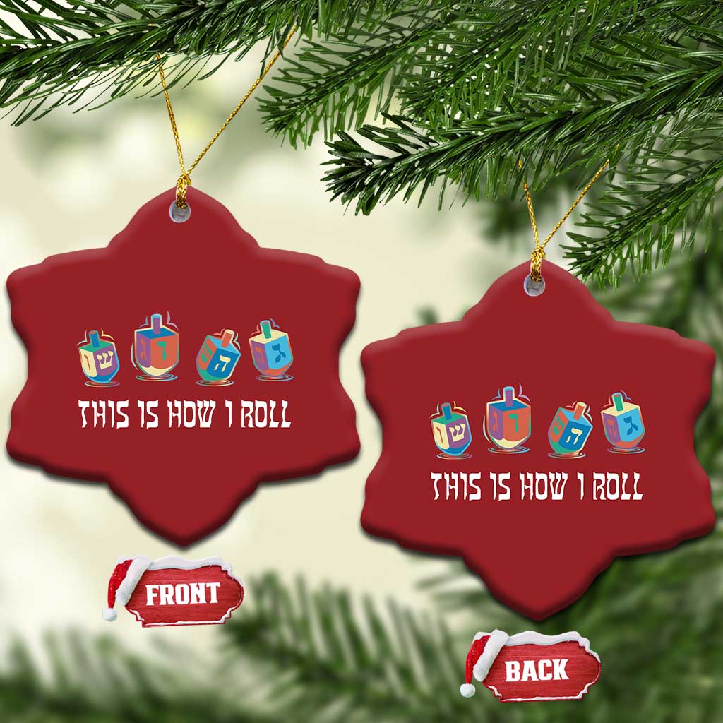 Funny Hanukkah Christmas Ornament This Is How I Roll Dreidel Chanukah Jew TS11 Snow Flake Red Print Your Wear