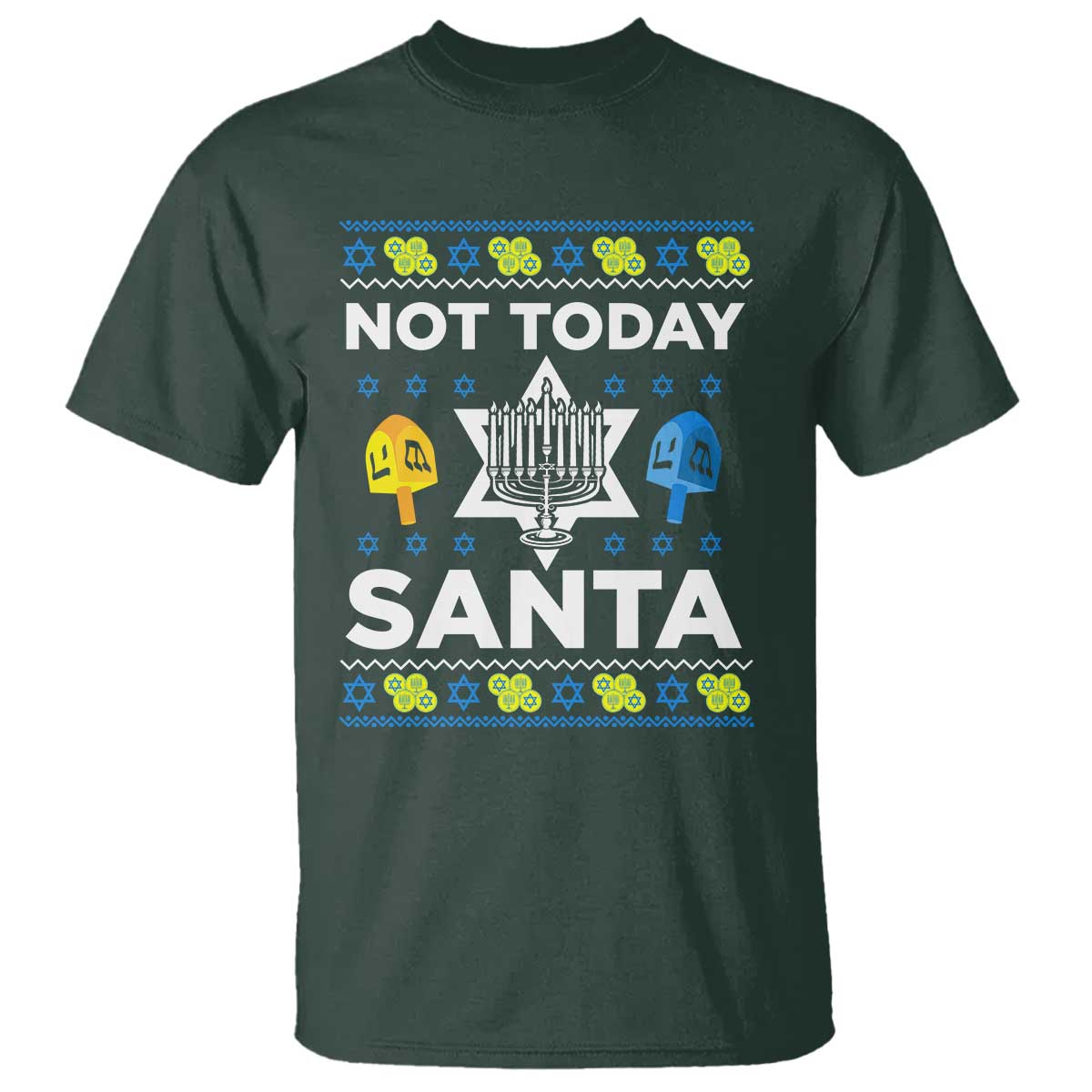 Funny Jewish Hanukkah T Shirt Not Today Santa Hebrew David Star TS11 Dark Forest Green Print Your Wear