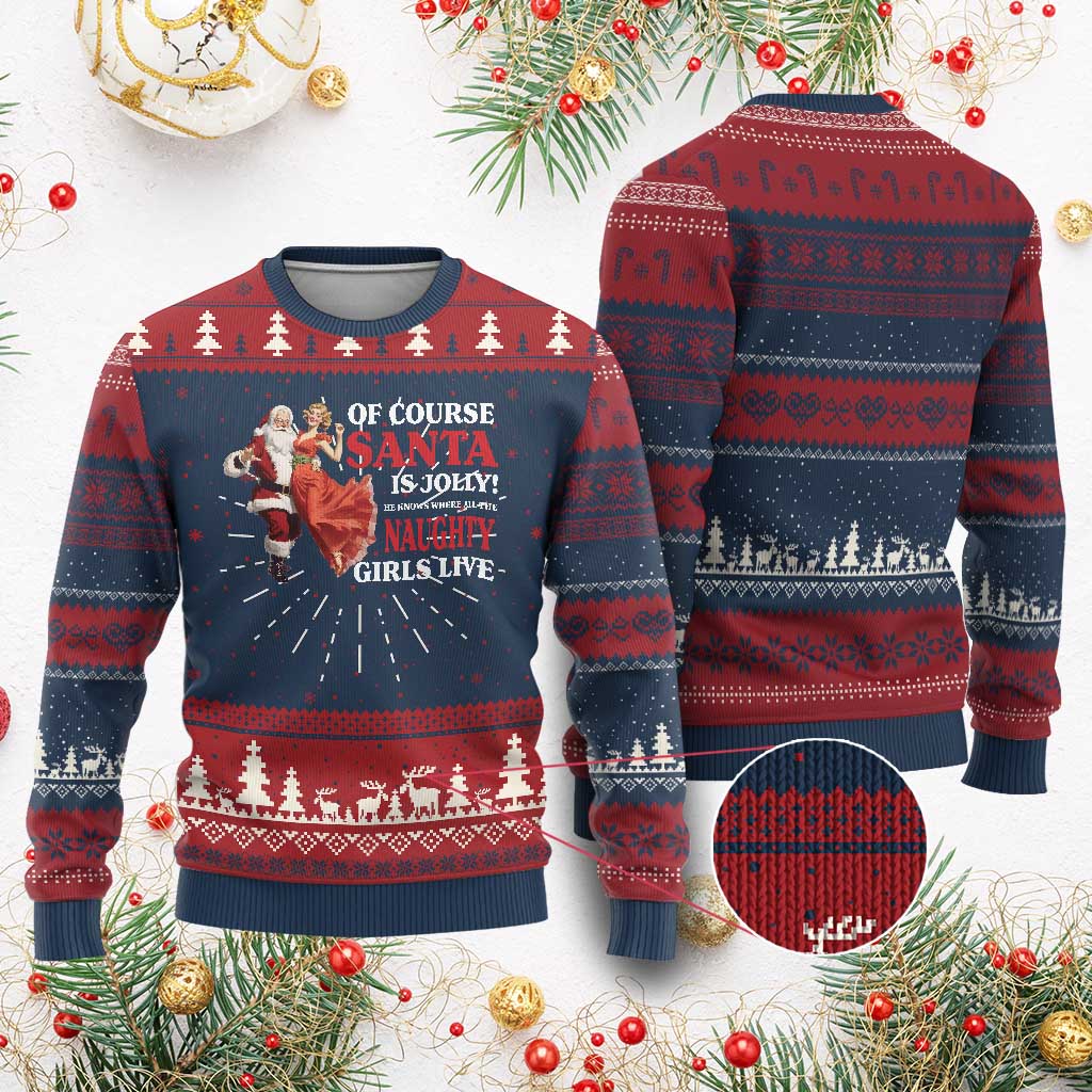 Funny Xmas Retro Santa Ugly Christmas Sweater Of Course Santa Is Jolly He Knows Where All The Naughty Girls Live TS11 Burgundy Print Your Wear
