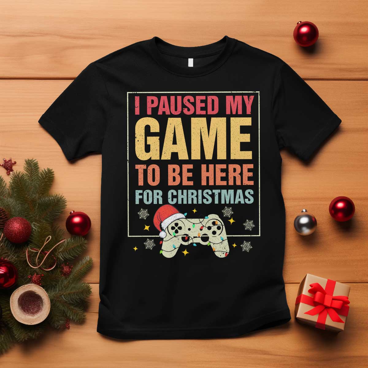 Funny Christmas Gaming T Shirt I Paused My Game To Be Here For Christmas TS11 Black Print Your Wear
