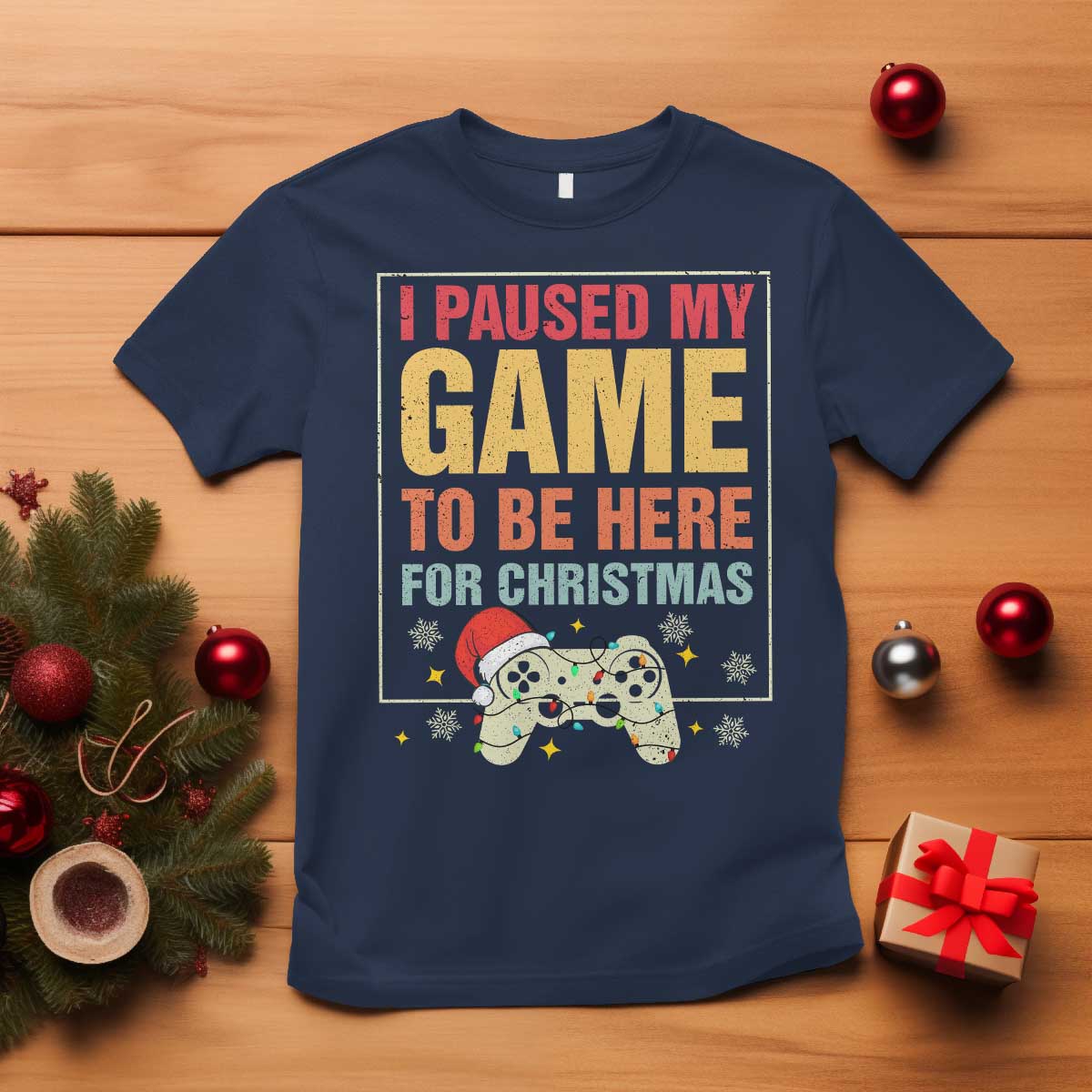 Funny Christmas Gaming T Shirt I Paused My Game To Be Here For Christmas TS11 Navy Print Your Wear