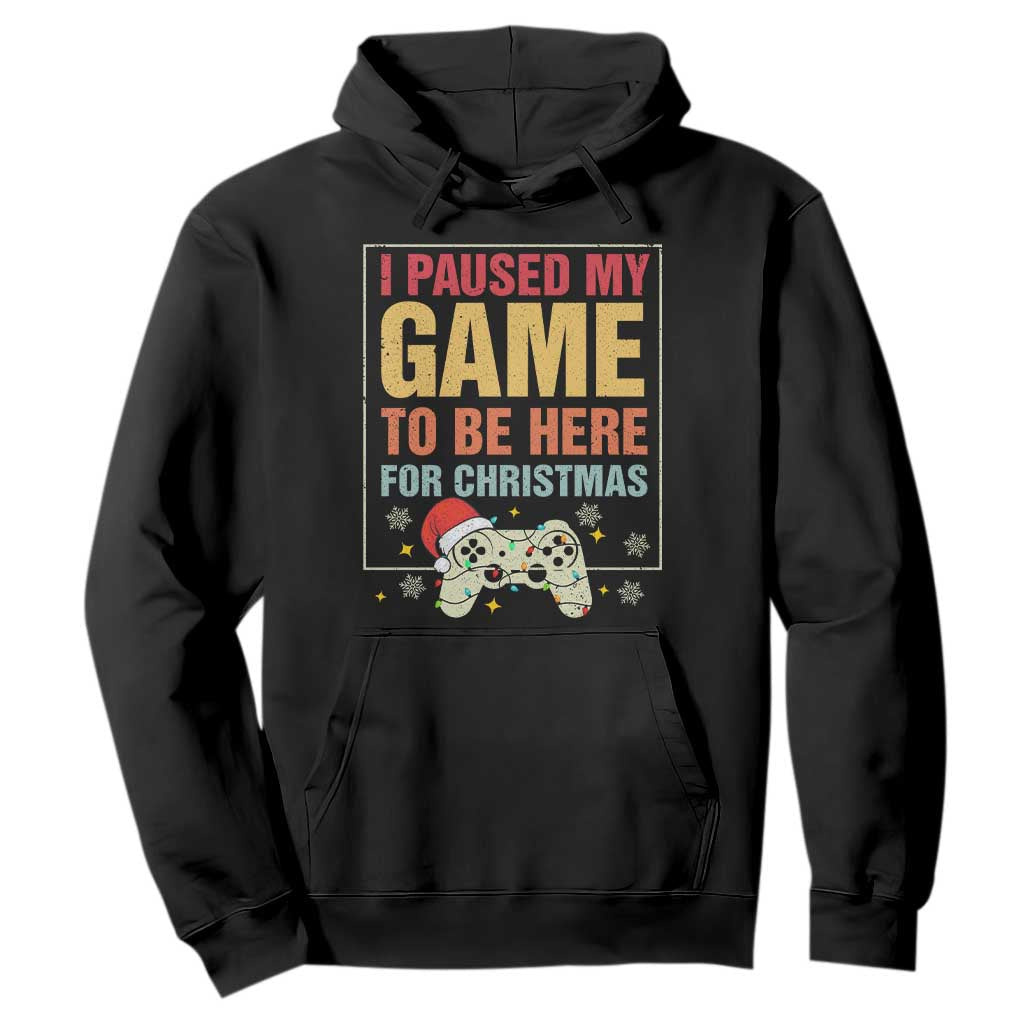 Funny Christmas Gaming Hoodie I Paused My Game To Be Here For Christmas TS11 Black Print Your Wear