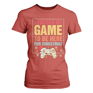 Funny Christmas Gaming T Shirt For Women I Paused My Game To Be Here For Christmas TS11 Red Print Your Wear