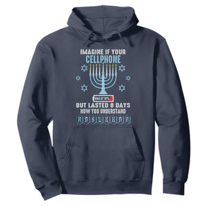 Funny Hanukkah Hoodie Imagine If Your Cellphone Was At 10% But Lasted 8 Days Menorah TS11 Navy Print Your Wear