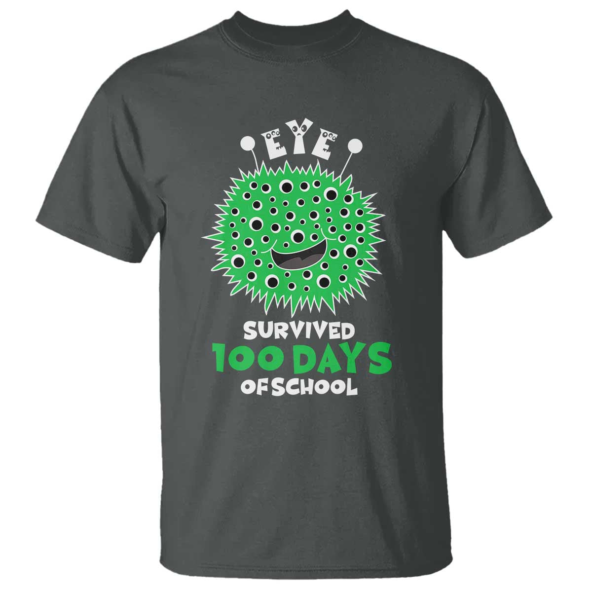 Funny Monster Virus Eye Survived 100 Days Of School T Shirt TS11 Dark Heather Print Your Wear