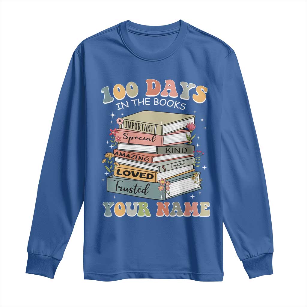 Personalized 100 Days In The Books Long Sleeve Shirt Custom Name Mr Mrs Teachers 100th Days Of School TS11 Royal Blue Print Your Wear