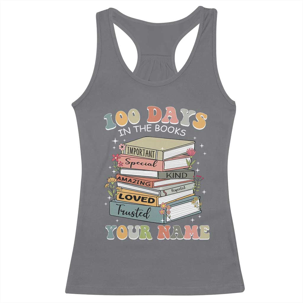 Personalized 100 Days In The Books Racerback Tank Top Custom Name Mr Mrs Teachers 100th Days Of School TS11 Charcoal Print Your Wear