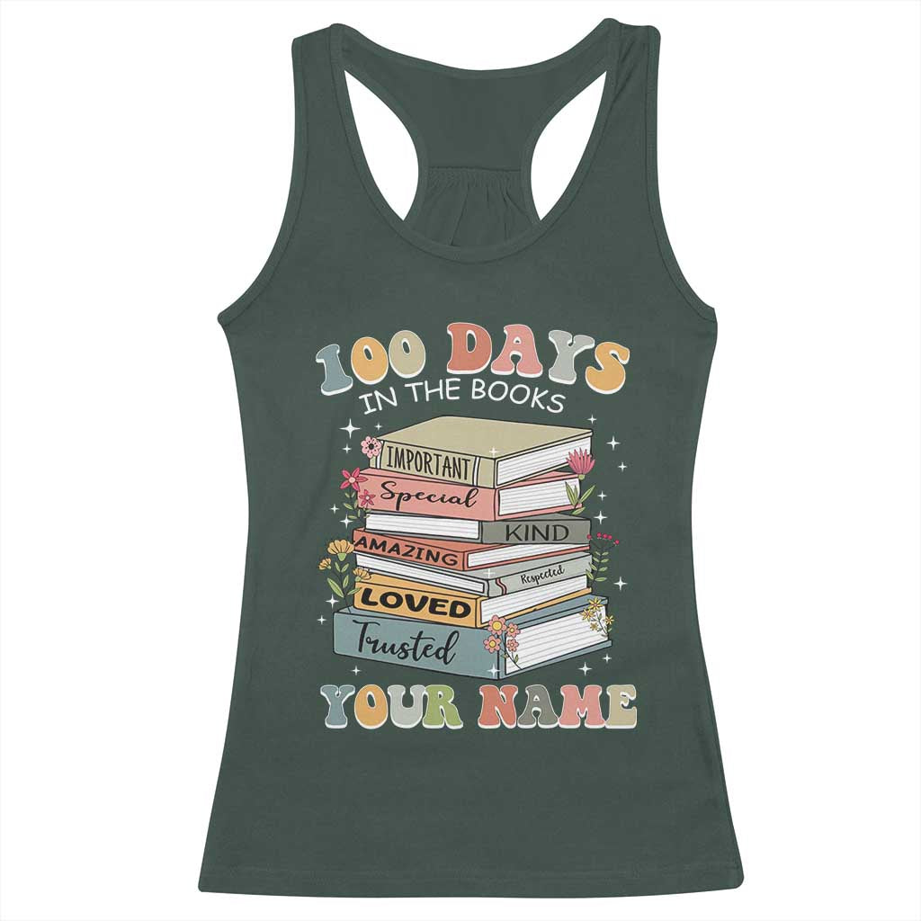 Personalized 100 Days In The Books Racerback Tank Top Custom Name Mr Mrs Teachers 100th Days Of School TS11 Dark Forest Green Print Your Wear