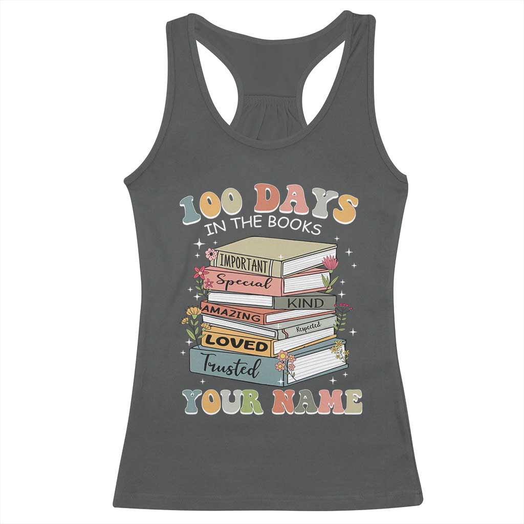Personalized 100 Days In The Books Racerback Tank Top Custom Name Mr Mrs Teachers 100th Days Of School TS11 Dark Heather Print Your Wear