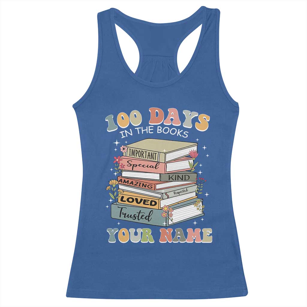 Personalized 100 Days In The Books Racerback Tank Top Custom Name Mr Mrs Teachers 100th Days Of School TS11 Royal Blue Print Your Wear