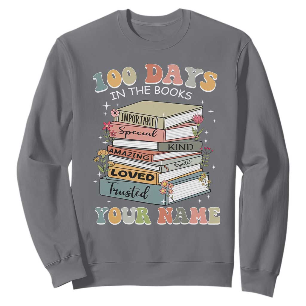 Personalized 100 Days In The Books Sweatshirt Custom Name Mr Mrs Teachers 100th Days Of School TS11 Charcoal Print Your Wear