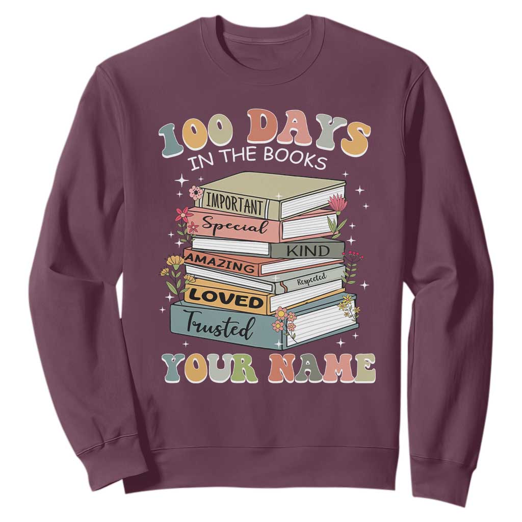 Personalized 100 Days In The Books Sweatshirt Custom Name Mr Mrs Teachers 100th Days Of School TS11 Maroon Print Your Wear